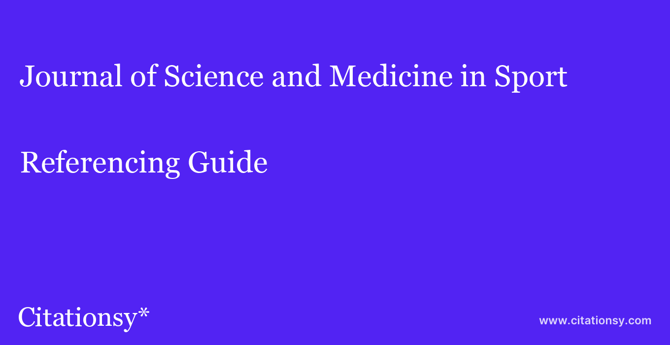 cite Journal of Science and Medicine in Sport  — Referencing Guide